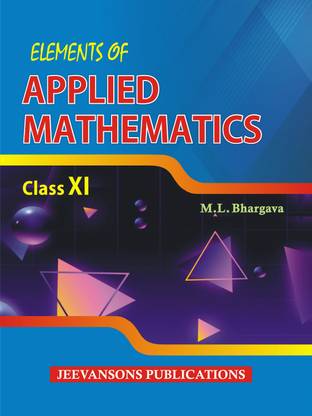 Elements of Applied Mathematics For Class XI