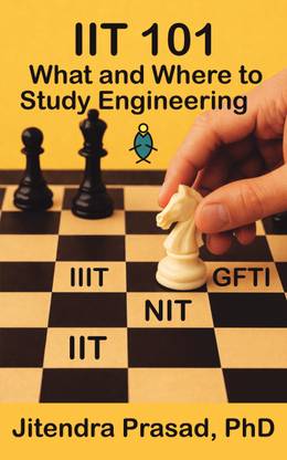 IIT 101 : What and Where to Study Engineering