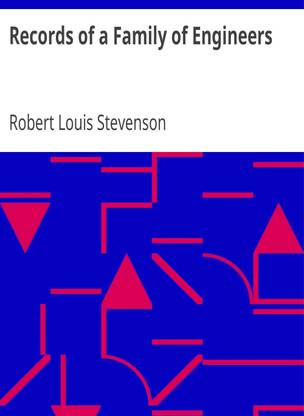 Records of a Family of Engineers by Robert Louis Stevenson (MB280) Reprint Edition by Mondal Books