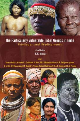 The Particularly Vulnerable Tribal Groups in India