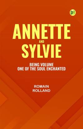 Annette and Sylvie: Being Volume One of The Soul Enchanted