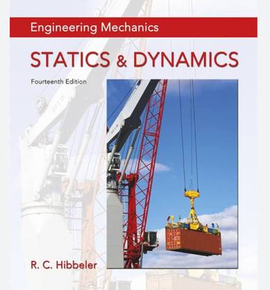 Engineering Mechanics – Statics and Dynamics