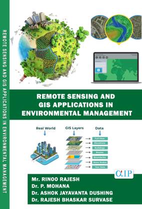 REMOTE SENSING AND GIS APPLICATIONS IN ENVIRONMENTAL MANAGEMENT