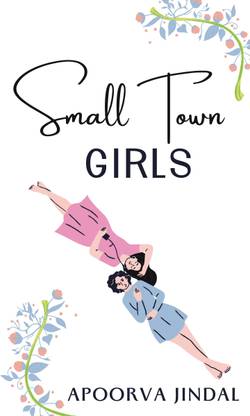 SMALL TOWN GIRLS  - Collection of Short Stories that are Celebrating Simple Lives Under Ordinary Skies