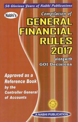 2022 Compilation of GFR - General Financial Rules 2017 along with GOI Decisions (Approved Reference Book)