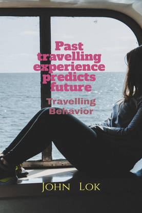 Past travelling experience predicts future