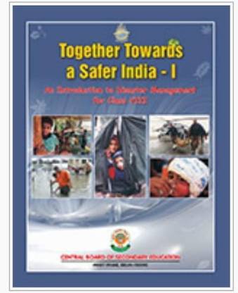 Together Towards a Safer India-I: CBSE Disaster Management for Class VIII