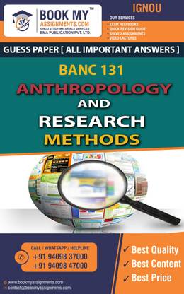 IGNOU BANC 131 Anthropology and Research Methods GUESS PAPER Study Material For IGNOU Students Latest Edition
