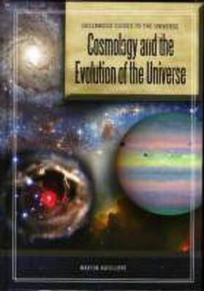 Cosmology and the Evolution of the Universe 1 Edition