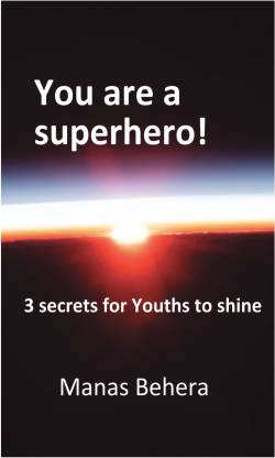 You are a superhero!  - 3 secrets for Youths to shine