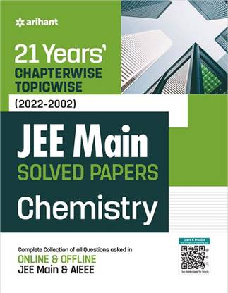 21 Years Chapterwise Topicwise (2023-2002) JEE Main Solved Papers CHEMISTRY