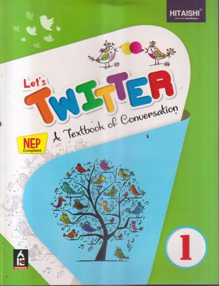 LETS TWITTER A TEXT BOOK OF CONVERSATION CLASS-1