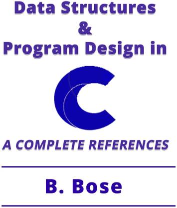Data Structures & Program Design In C, A Complete Reference