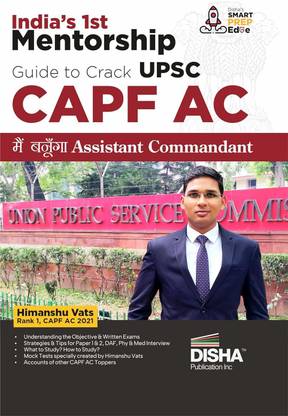 India's 1st Mentorship Guide to Crack UPSC CAPF AC - Main Banunga Assistant Commandant | written by Himanshu Vats, CAPF AC 2021 Topper, Rank 1
