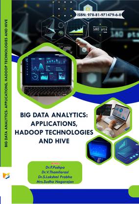 Big Data Analytics: Applications, Hadoop Technologies and Hive