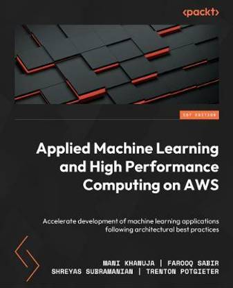 Applied Machine Learning and High-Performance Computing on AWS