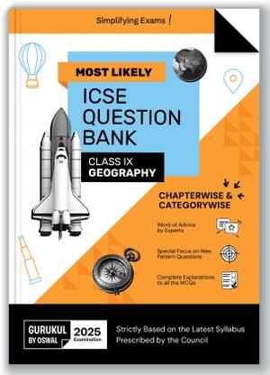 Gurukul By Oswal Geography Most Likely Question Bank for ICSE Class 9 for Exam 2025 - Chapterwise & Categorywise Topics, Latest Syllabus, New Paper Pattern