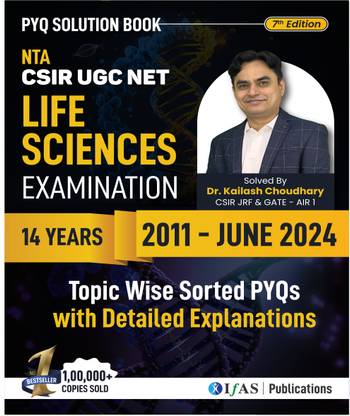 CSIR NET Life Science PYQ Book | Previous Year Solved Papers  - 2025 | Topicwise Solved Papers (2011–2024) with Explanations | 7000+ Questions | Chapter-wise | For CSIR NET JRF, GATE, SET, DBT, ICMR & PhD Entrances | IFAS Publications