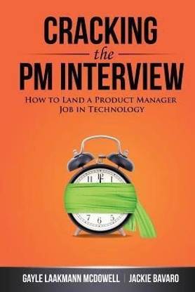 Cracking the Pm Interview  - How to Land a Product Manager Job in Technology