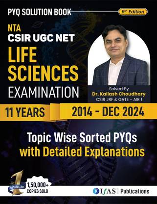 CSIR NET Life Science  - PYQ Book 2025 | Topicwise Solved Papers (2011–Dec 2024) with Detailed Explanations | 7000+ Chapterwise PYQs | Best Seller Book for CSIR NET JRF, GATE Life Science, DBT JRF, ICMR & SET Life Science Exams in India | Reference Guide for MSc & BSc Life Science Aspirants | IFAS Publications