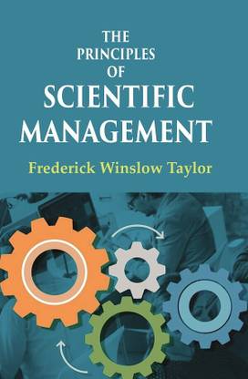 The Principles of Scientific Management