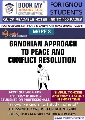 IGNOU MGPE 8 Gandhian Approach to Peace and Conflict Resolution Quick Readable Notes | Important Topic-wise Conceptual Notes |Post Graduate Certificate in Gandhi and Peace Studies (PGCGPS)