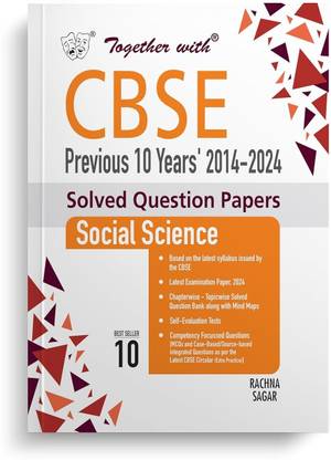 Together with CBSE Class 10 Social Science Previous 10 Year's Solved Question Papers 2014 - 2024 for 2025 Exam (Chapterwise & Topicwise)