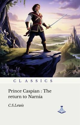 Prince Caspian : The Return to Narnia
