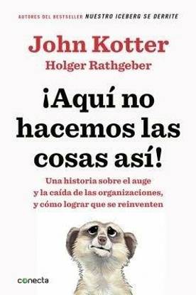 Aqui no hacemos las cosas asi / That's Not How We Do It Here!