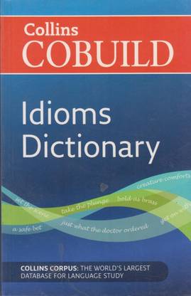 Collins Cobuild Idioms Dictionary PB