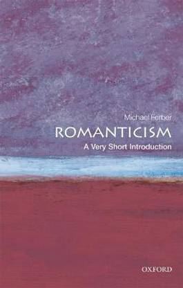 Romanticism  - A Very Short Introduction