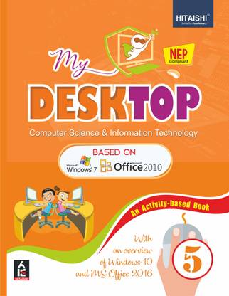 My Desktop - Computer Science and Information Technology Book for Class 5 - Hitaishi Publishers