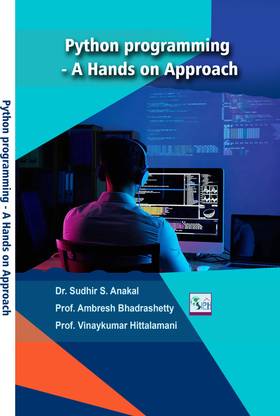 Python programming - A Hands on Approach