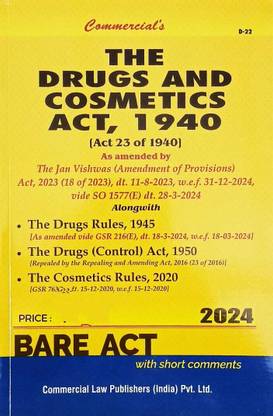 DRUGS AND COSMETICS ACT, 1940, Alongwith DRUGS RULES, 1945, BARE ACT, EDITION 2024