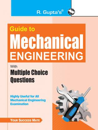 Guide to Mechanical Engineering (with Multiple Choice Questions)