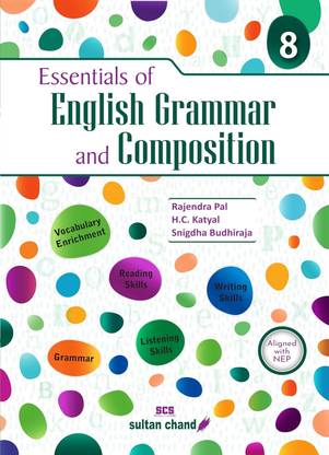 Essentials of English Grammar & Composition - 8  - Essentials of English Grammar and Composition for Class 8