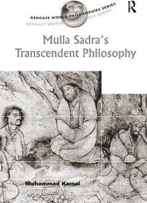 Mulla Sadra's Transcendent Philosophy
