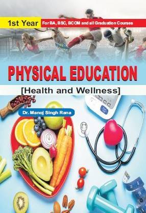 Physical Education (Health and Wellness) - B.A., B.Sc., B.Com. and all Graduation Courses
