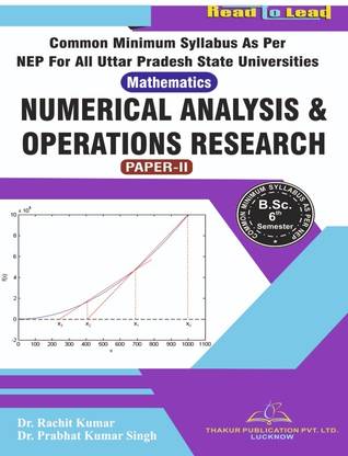 (Mathematics ,Paper-II ) NUMERICAL ANALYSIS & OPERATIONS RESEARCH U.P B.SC 6th SEM book by Thakur publication