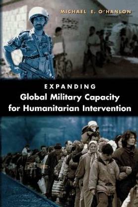Expanding Global Military Capacity for Humanitarian Intervention