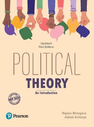 Political Theory - An Introduction, Based on NEP 2020 Curriculum, Updated First Edition - Pearson