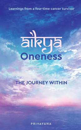 Aikya: Oneness: The Journey Within
