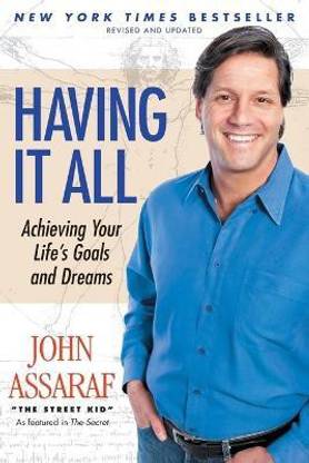 Having It All: Achieving Your Life's Goals and Dreams  - Achieving Your Life's Goals and Dreams