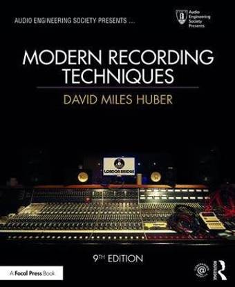 Modern Recording Techniques  - Modern Recording Techniques
A Practical Guide to Modern Music Production 10th Edition