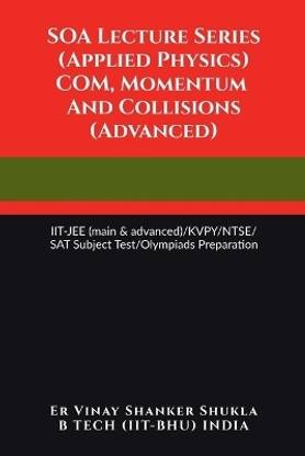 SOA Lecture Series (Applied Physics) COM, Momentum And Collisions (Advanced)