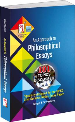 Spectrum Books an Approach to Philosophical Essays “101 Topics” For UPSC Civil services Mains Exam by Singh & Srivastava / 2023 Edition/ by Singh & Srivastava