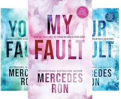 My Fault + Your Fault + Our Fault ( Book 1,2,3)