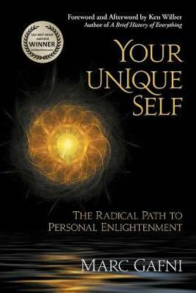 Your Unique Self  - The Radical Path to Personal Enlightenment