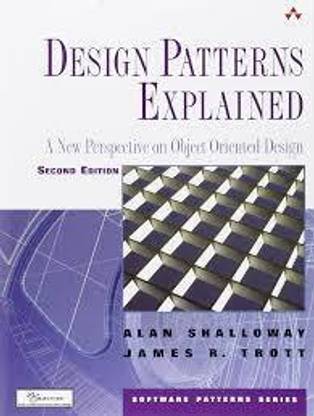 Design Patterns Explained: A New Perspective on Object-Oriented Design, 2e