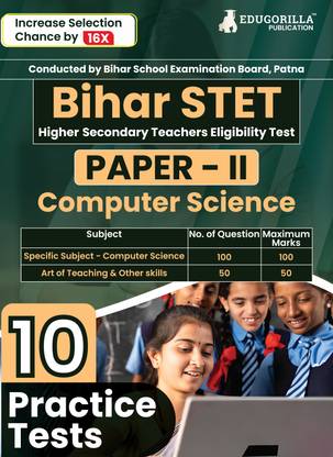 Bihar STET Paper II : Computer Science  - 2024 (English Edition) | Higher Secondary (Class 11 & 12) - Bihar School Examination Board (BSEB) - 10 Practice Tests with Free Access To Online Tests